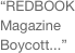 “REDBOOK Magazine Boycott...”