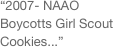 “2007- NAAO Boycotts Girl Scout Cookies...”